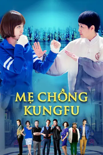 Mẹ Chồng Kungfu -  Kung Fu Mother-In-Law